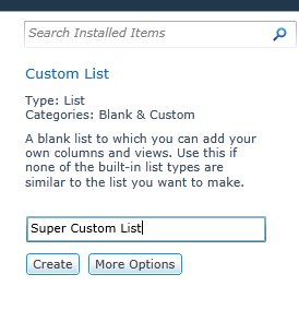 Create a SharePoint 2010 Custom List: Give your list a name to the right, and hit create